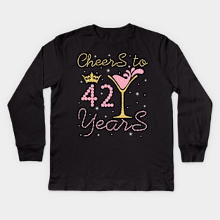 Nana Mommy Aunt Sister Wife Drinking Wine Cheers To 42 Years Happy Birthday To Me You Kids Long Sleeve T-Shirt